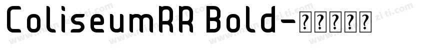 ColiseumRR Bold字体转换